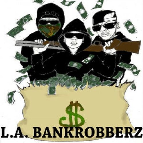L. A. Bankrobberz - L. A. Bankrobberz