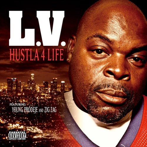 L.V. – Hustla 4 Life