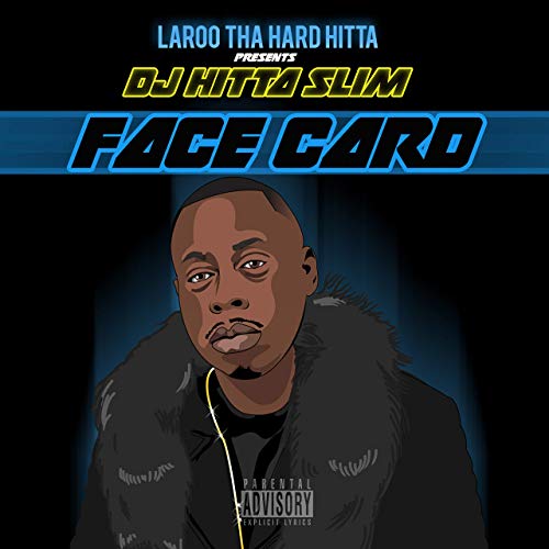 Laroo & DJ Hitta Slim - Face Card