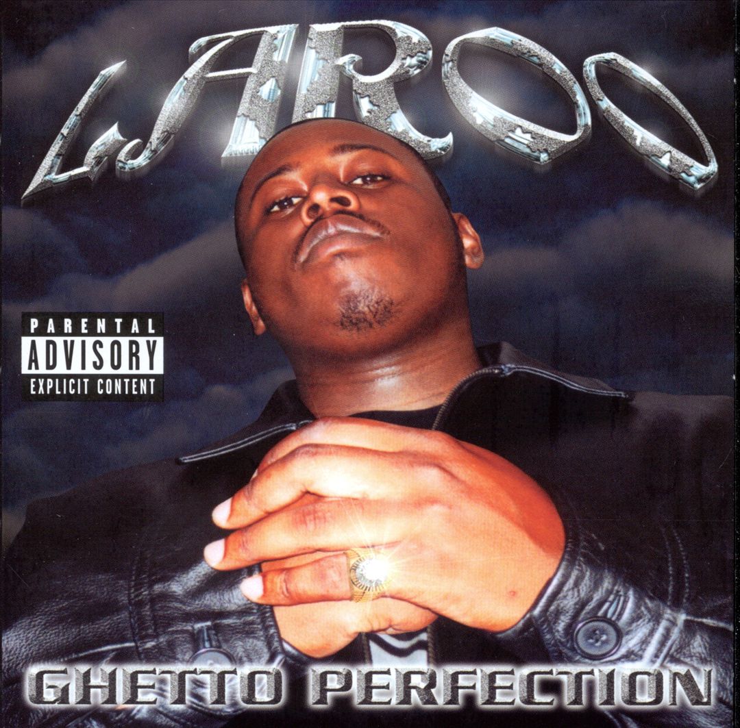 Laroo - Ghetto Perfection