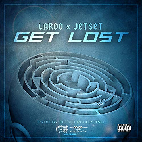 Laroo & Jetset - Get Lost