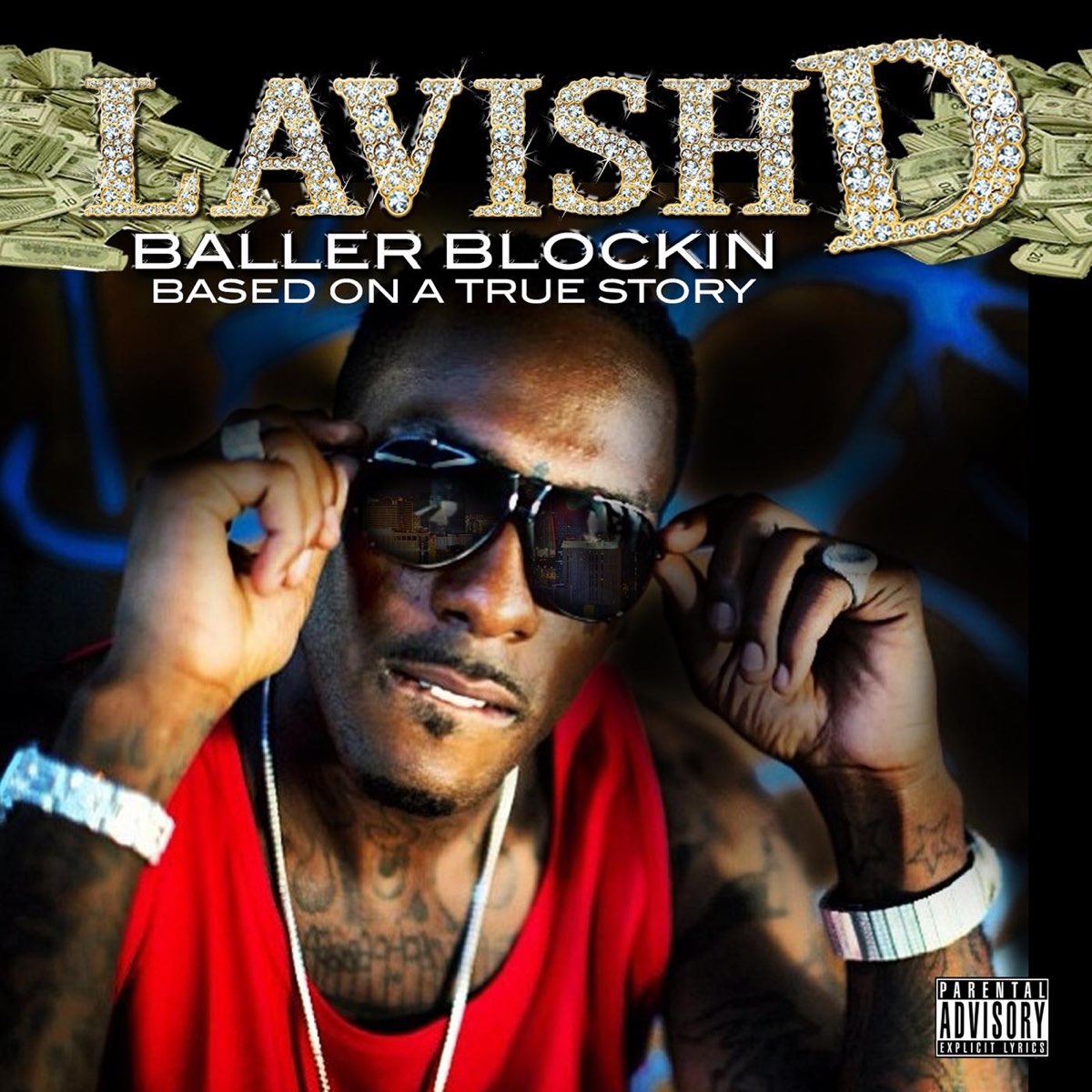Lavish D - Baller Blockin: Based On A True Story