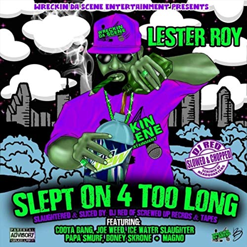 Lester Roy & DJ Red – Slept On 4 Too Long (Slaughtered & Sliced)