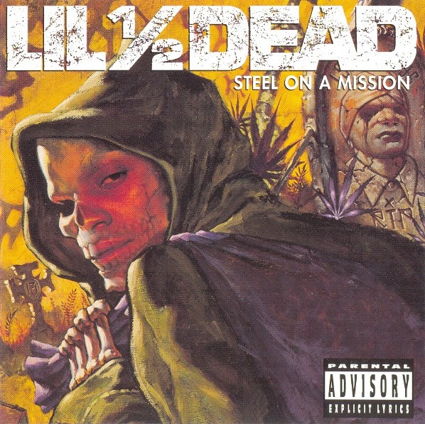 Lil' 1/2 Dead - Steel On A Mission