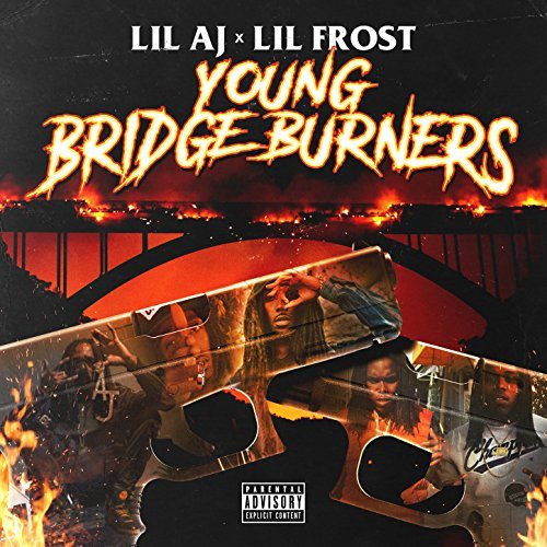 Lil AJ & Lil Frost – Young Bridge Burners