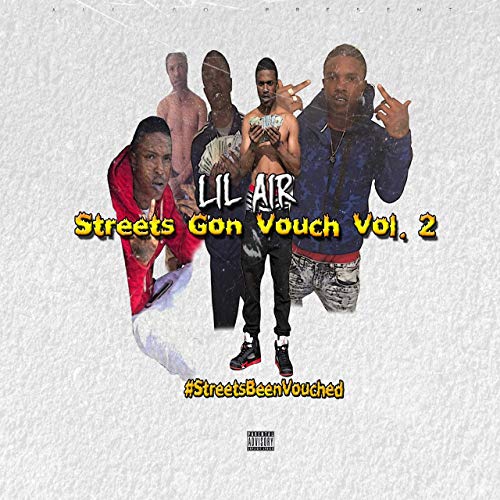 Lil Air – Streets Gon Vouch, Vol. 2
