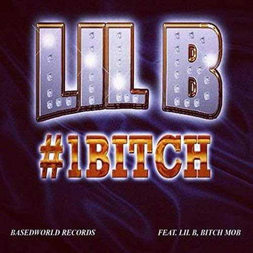 Lil B – #1 Bitch