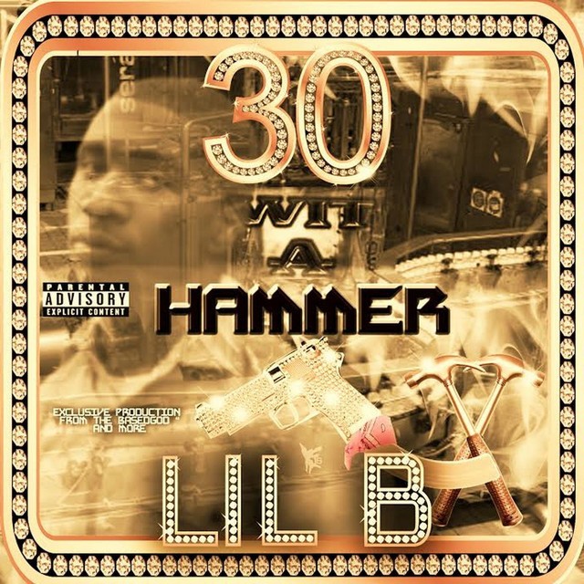 Lil B – 30 Wit A Hammer