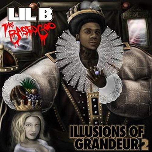 Lil B - Illusions Of Grandeur 2