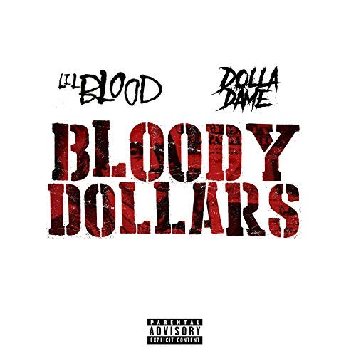 Lil Blood & Dolla Dame – Bloody Dollars