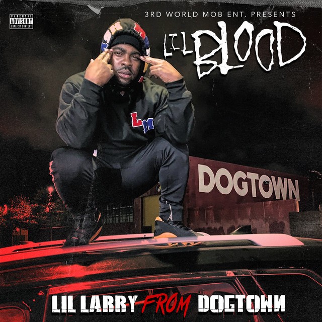 Lil Blood – Lil Larry From DogTown