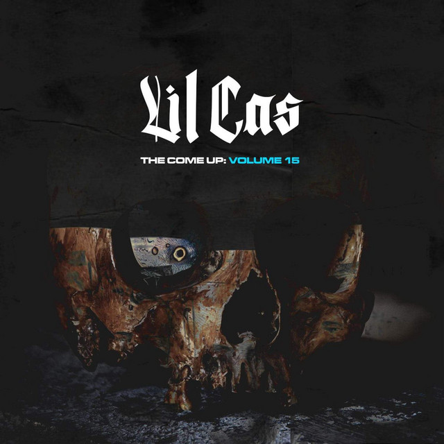 Lil Cas - The Come Up, Vol. 15