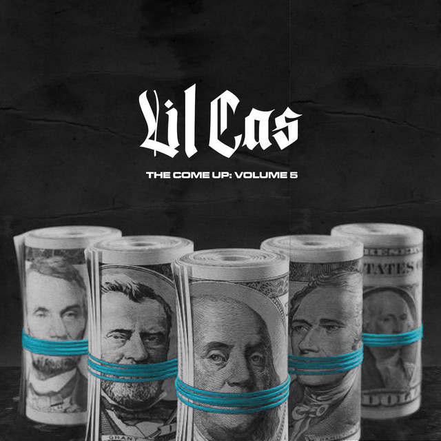 Lil Cas - The Come Up, Vol. 5