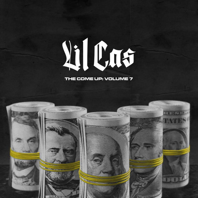 Lil Cas - The Come Up, Vol. 7