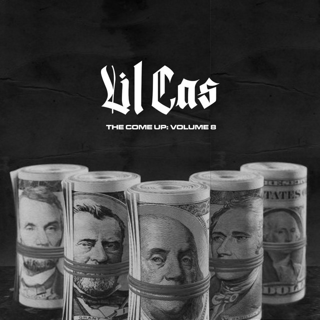 Lil Cas – The Come Up, Vol. 8