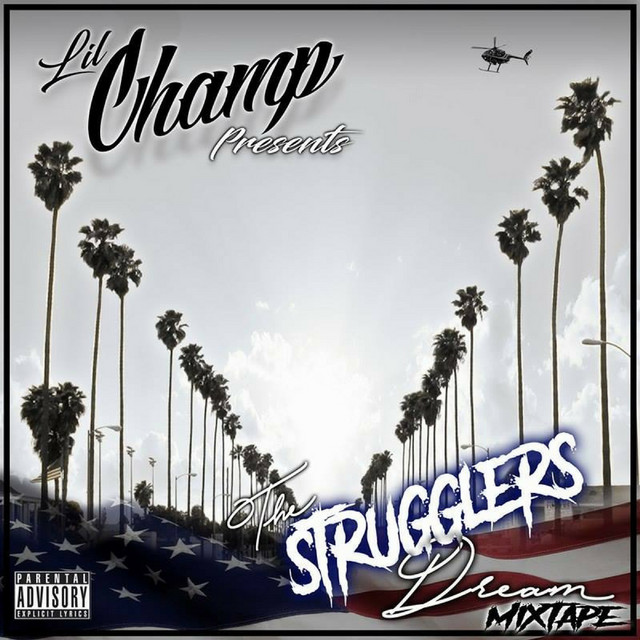 Lil' Champ - The Strugglers Dream Mixtape