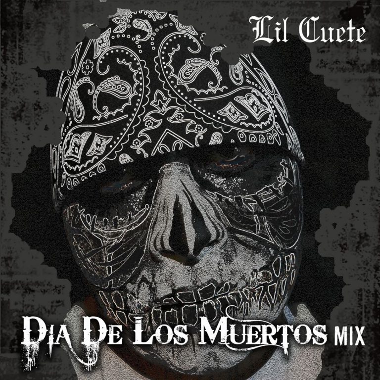 Lil Cuete – Dia De Los Muertos Mix