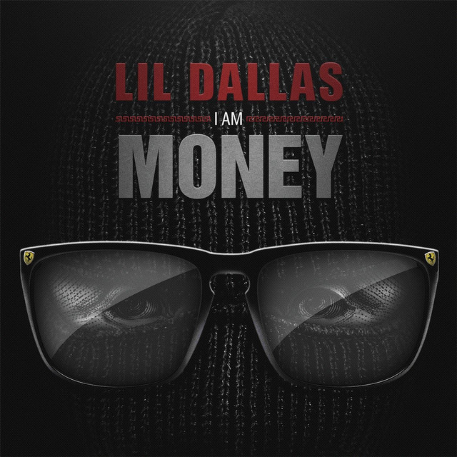 Lil Dallas – I Am Money