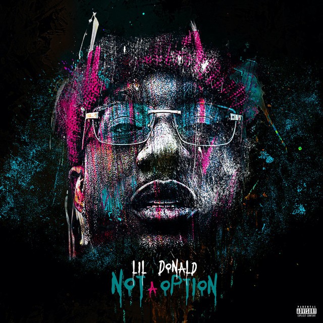 Lil Donald – Not A Option