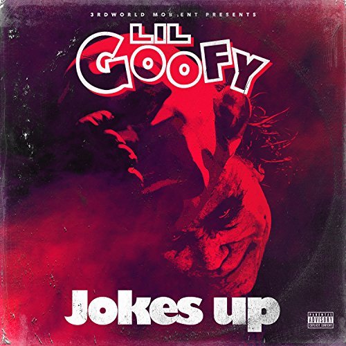 Lil Goofy – Jokes Up