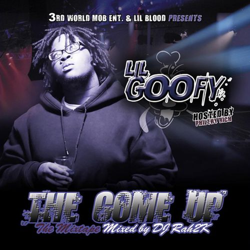 Lil Goofy – The Come Up Mixtape