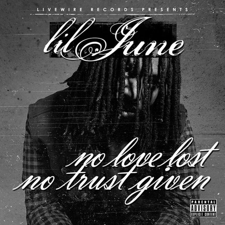 Lil June – No Love Lost, No Trust Given