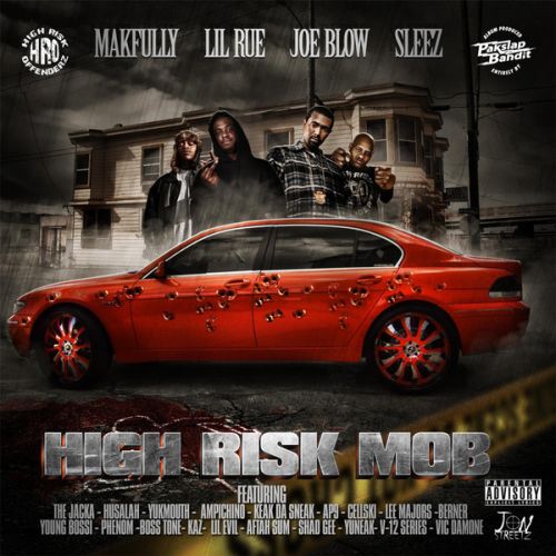 Lil Rue, Joe Blow, Sleez & Makfully - High Risk Mob