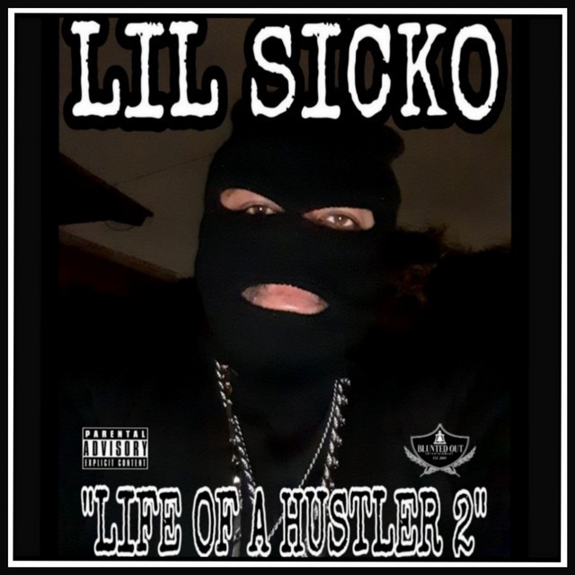 Lil Sicko – “Life Of A Hustler 2”