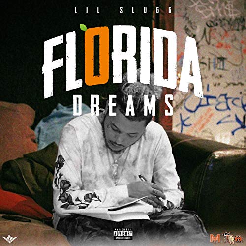 Lil Slugg – Florida Dreams