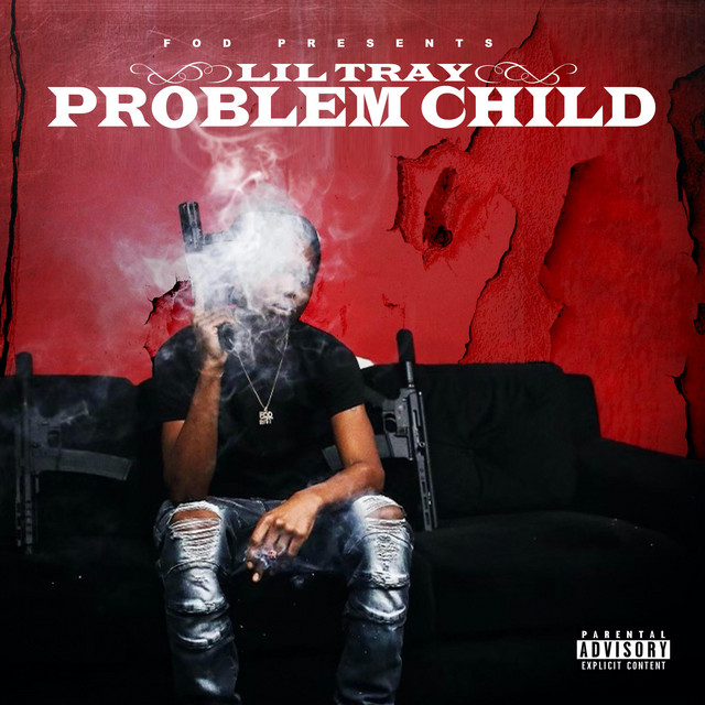Lil Tray - FOD Presents Problem Child