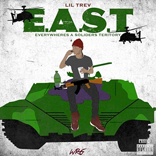 Lil Trev - E.A.S.T. (Everywhere's a Soldiers Territory)