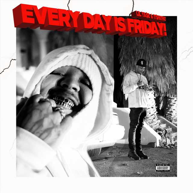 Lil Yase & Itsfatfat - Everyday Is Friday!