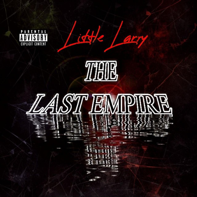 Little Larry – The Last Empire