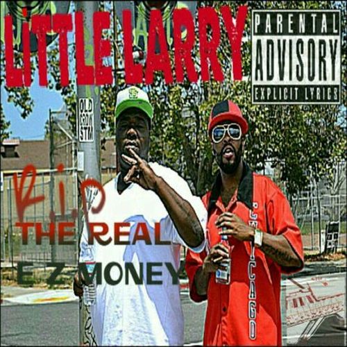 Little Larry - The Real E Z Money
