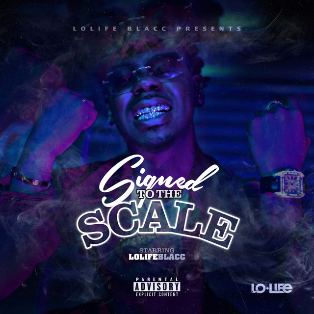 LoLife Blacc - Signed To The Scale