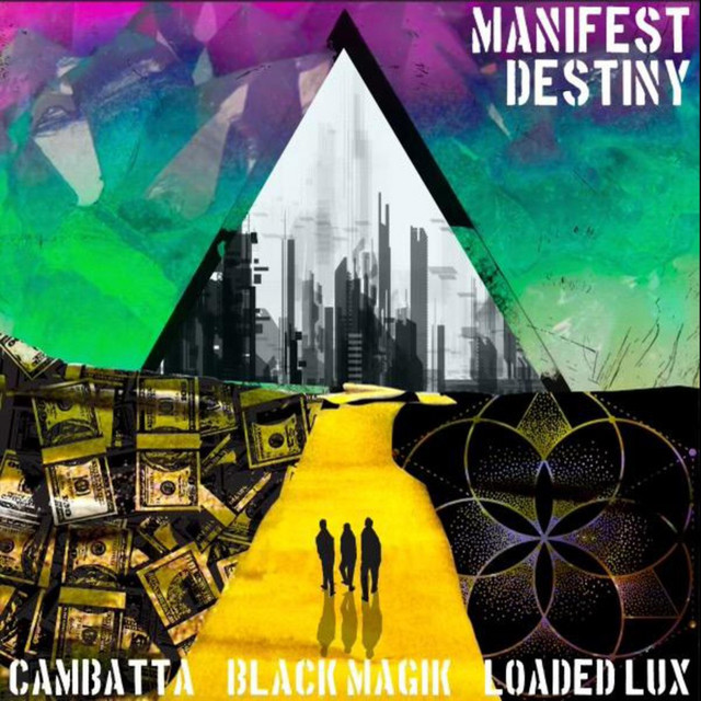 Loaded Lux, Cambatta & Black Magik – Manifest Destiny