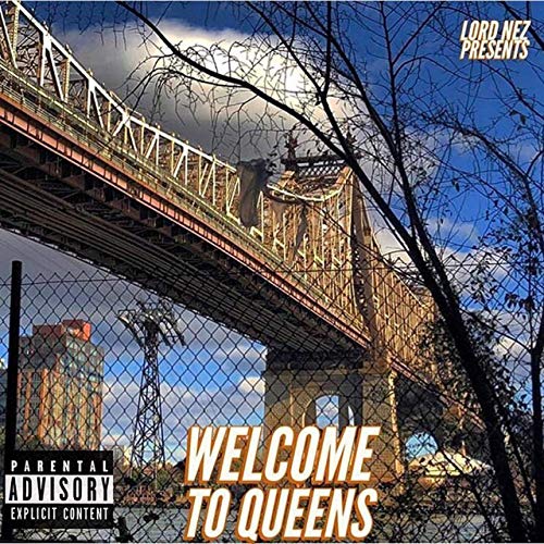 Lord Nez – Welcome To Queens