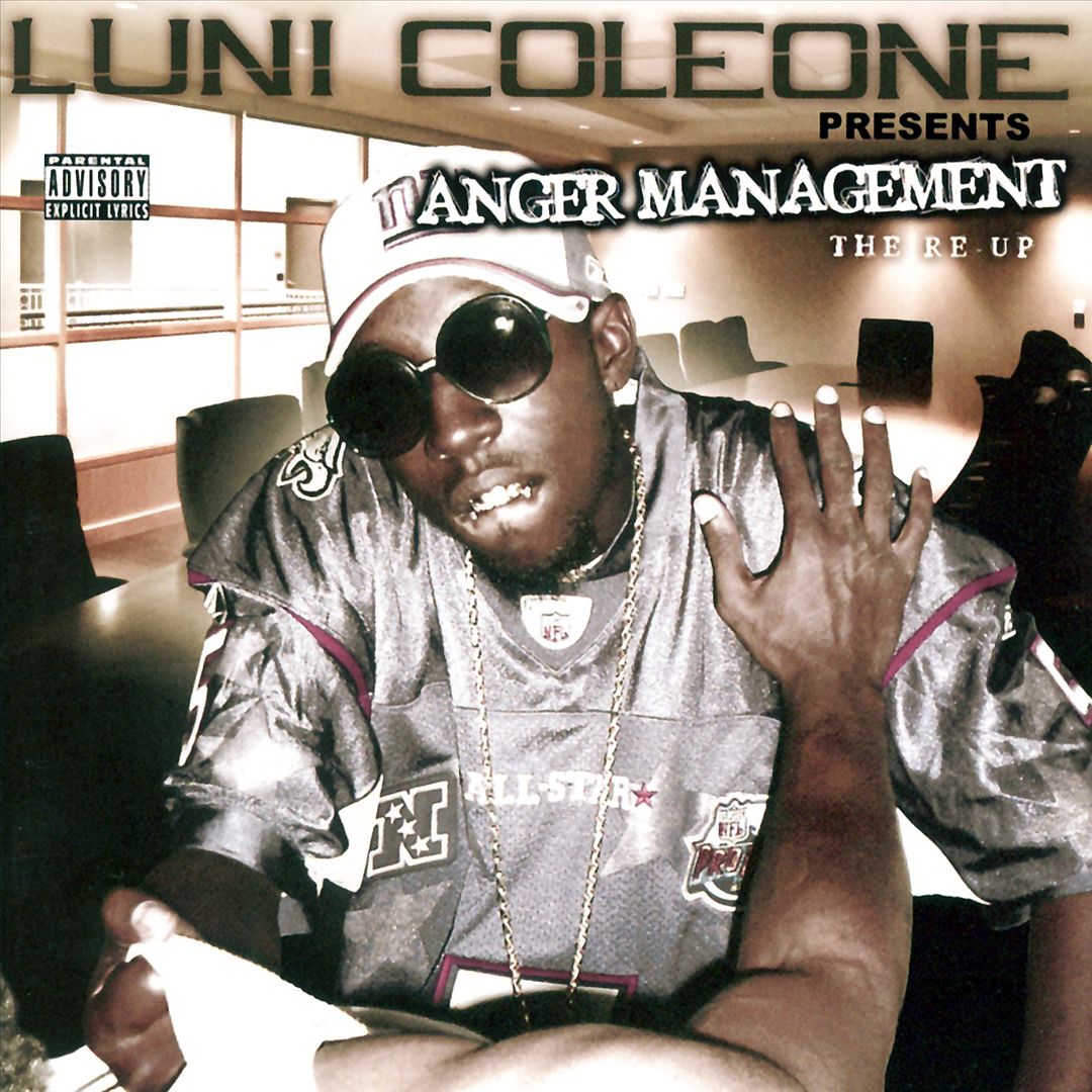 Luni Coleone - Anger Management: The Re-Up