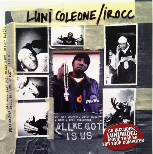 Luni Coleone & I-Rocc – All We Got Is Us