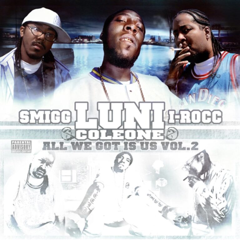 Luni Coleone, I-Rocc & Smigg Dirtee – All We Got Is Us Vol. 2
