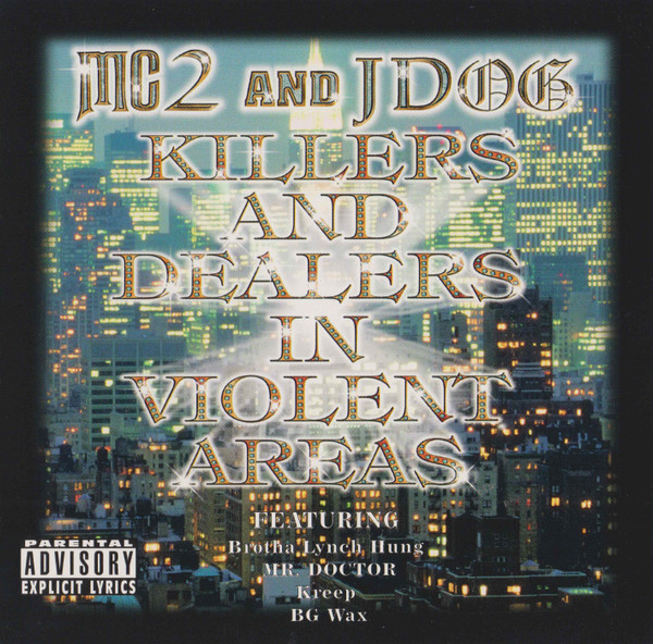 MC2 & JDog – Killers And Dealers In Violent Areas