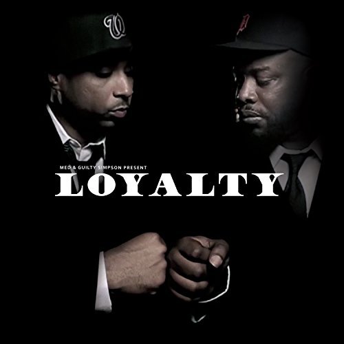 MED & Guilty Simpson – Loyalty