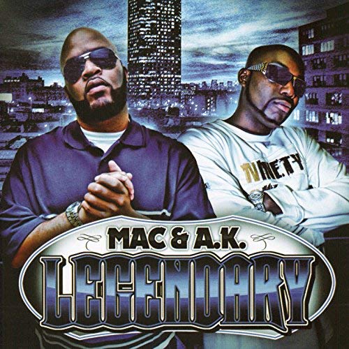 Mac & A.K. - Legendary