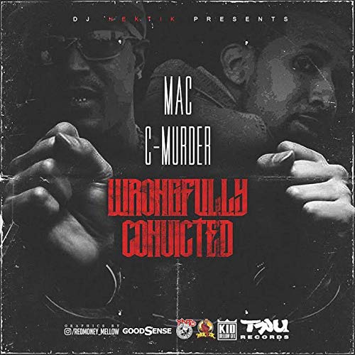 Mac & C-Murder – Wrongfully Convicted