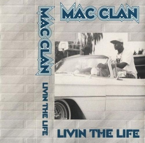 Mac Clan - Livin The Life