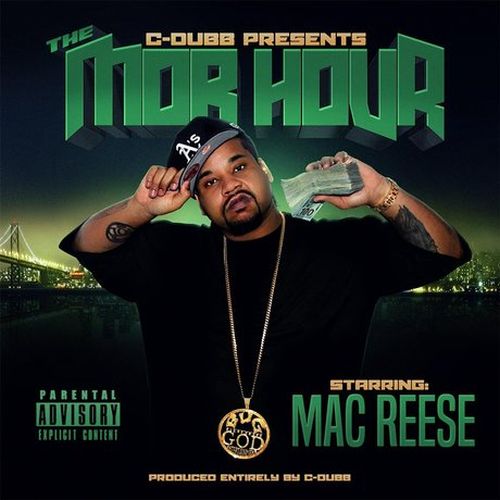 Mac Reese – Mobb Hour (C Dubb Presents…)