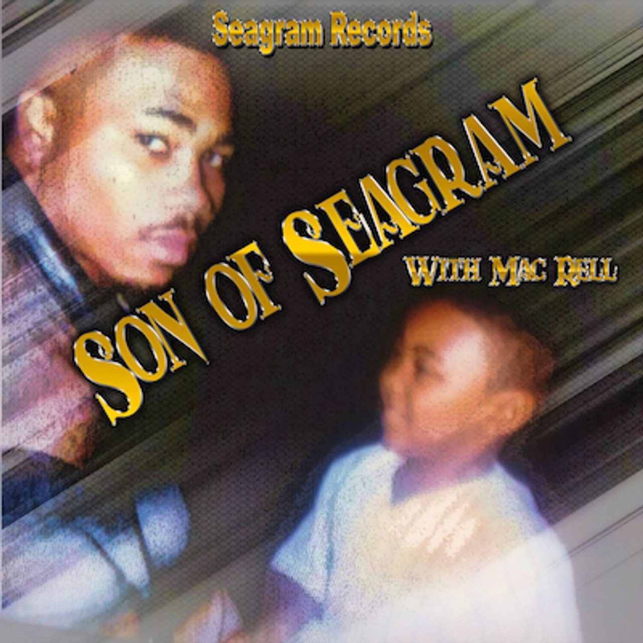 Mac Rell - Son Of Seagram