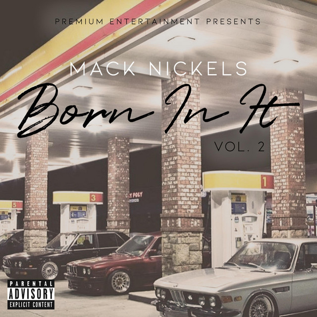 Mack Nickels - Born In It, Vol. 2