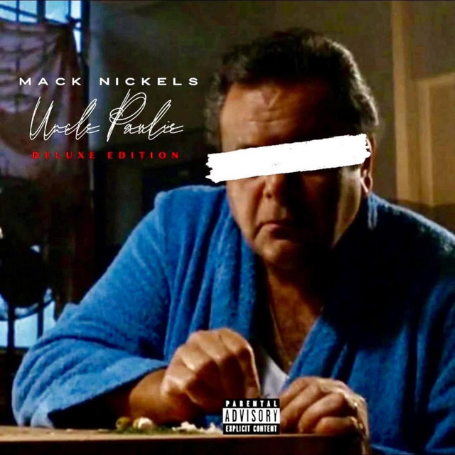 Mack Nickels – Uncle Paulie Deluxe Edition