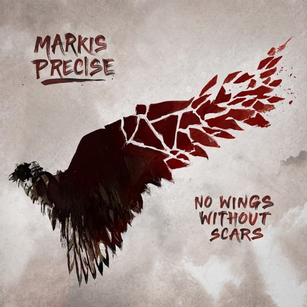 Markis Precise – No Wings Without Scars